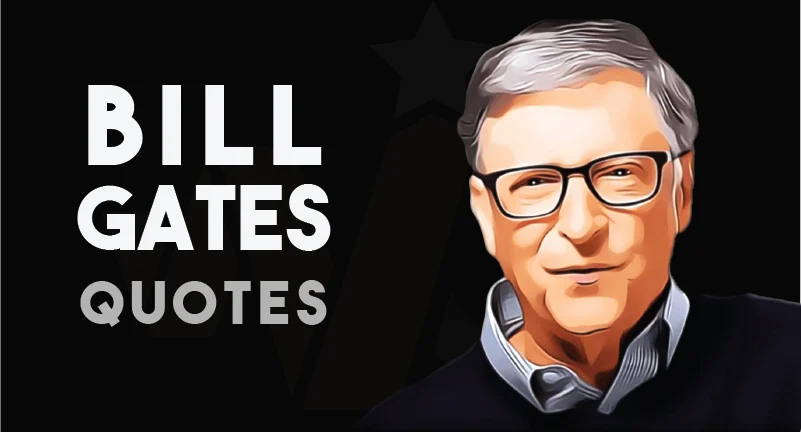 Bill Gates Quotes About Success, Love and Leadership