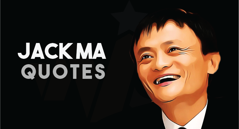 67 Jack Ma Quotes That Will Motivate You Not to Quit