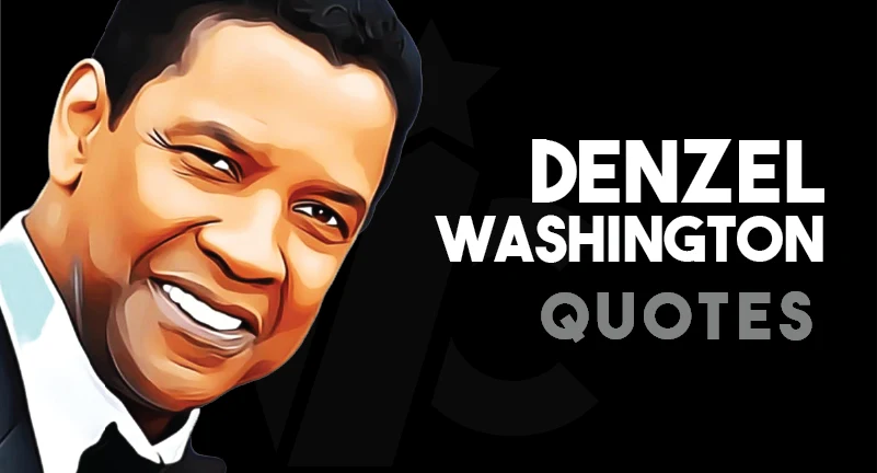 Denzel Washington - Quotes