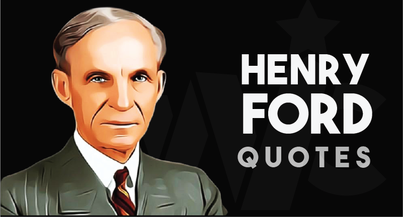 Henry Ford - Quotes