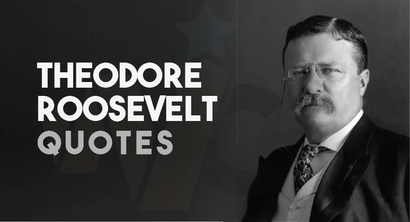 Theodore Roosevelt Quotes