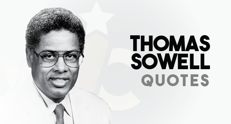 Thomas Sowell Quotes