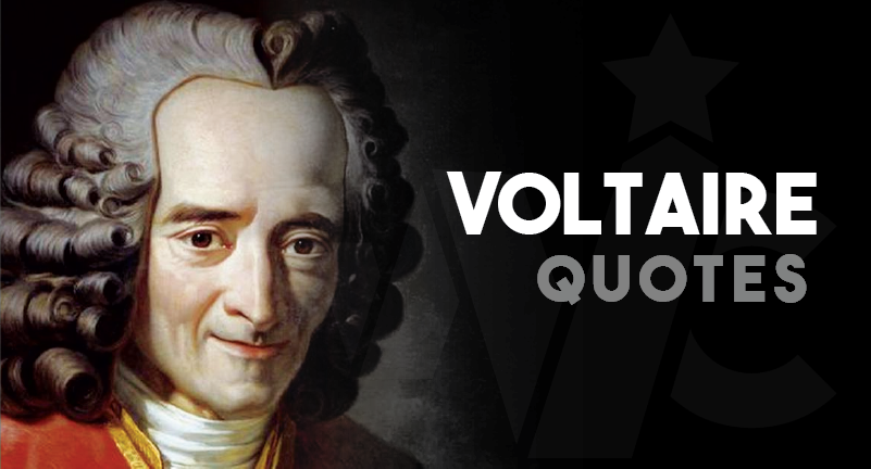 14 Awe-Inspiring Voltaire Quotes