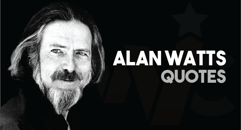 144 Incredible Alan Watts Quotes