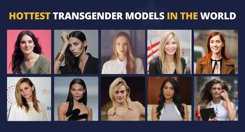 Hottest Transgender Models In The World