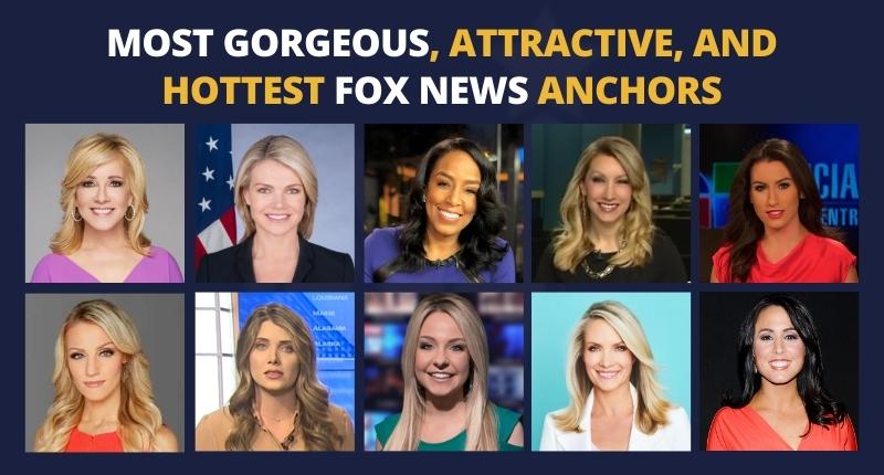 Top 10 Most Gorgeous, Attractive, and Hottest Fox News Anchors