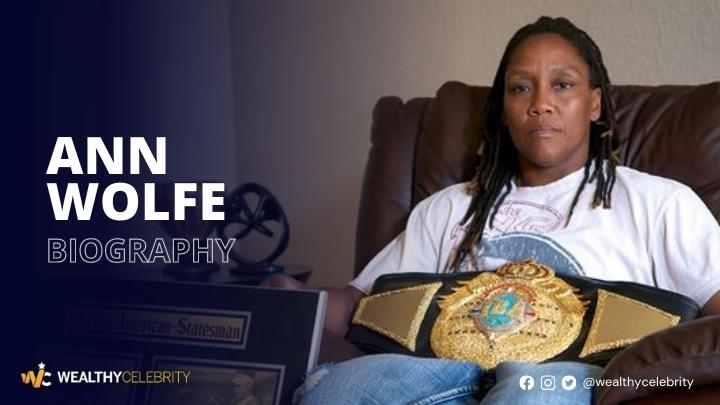 Who is Ann Wolfe? All About Famous American boxer