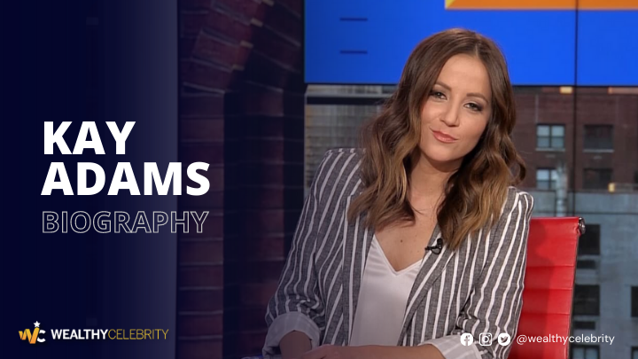 Who is Kay Adams? Know About Her Husband, Height & Everything