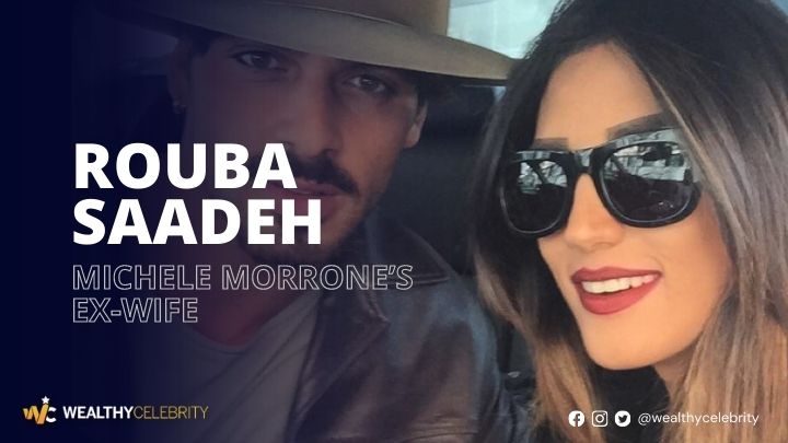 Rouba Saadeh – Michele Morrone’s Ex-Wife