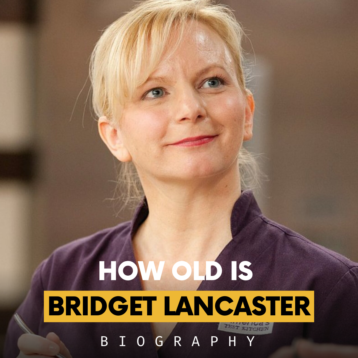 Age Bridget Lancaster: How Old Is He? All You Need To Know